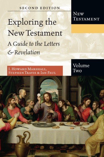 Exploring the New Testament, I.Howard Marshall