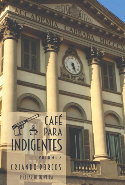 Café Para Indigentes – Volume 2, De P. Cesar Oliveira