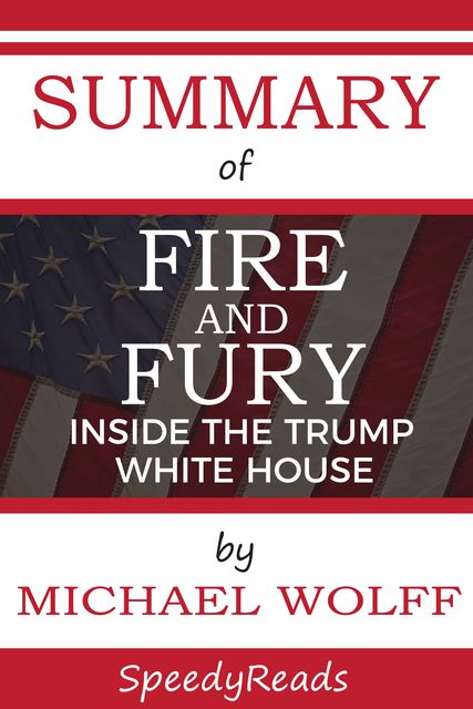 Summary of Fire and Fury, Michael Wolff