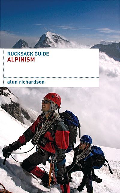 Rucksack Guide – Alpinism, Alun Richardson