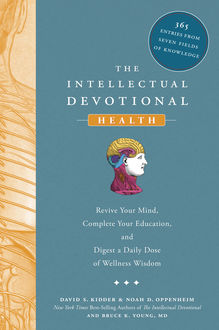 The Intellectual Devotional Health, David Kidder, Noah Oppenheim