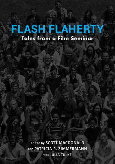 Flash Flaherty, Scott MacDonald, Patricia R. Zimmermann