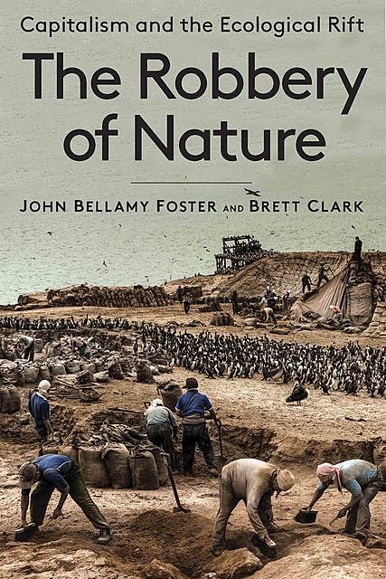 The Robbery of Nature, John Foster, Brett Clark