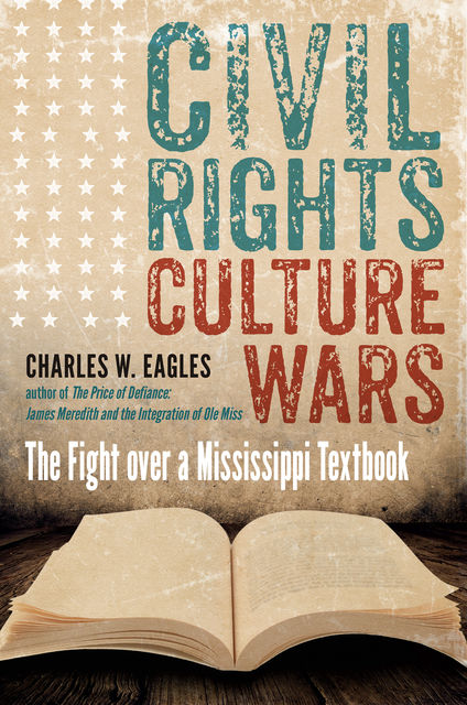 Civil Rights, Culture Wars, Charles W. Eagles