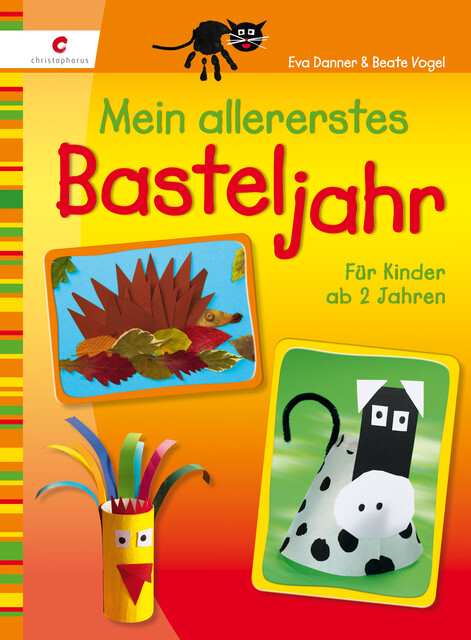 Mein allererstes Basteljahr, Beate Vogel, Eva Danner