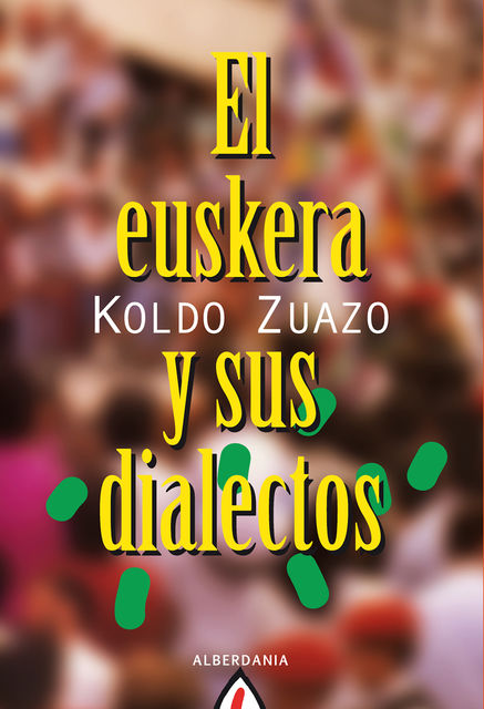 El euskera y sus dialectos, Koldo Zuazo
