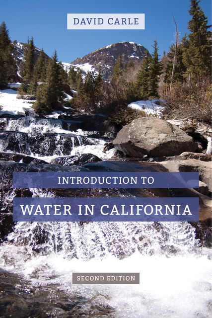 Introduction to Water in California, David Carle
