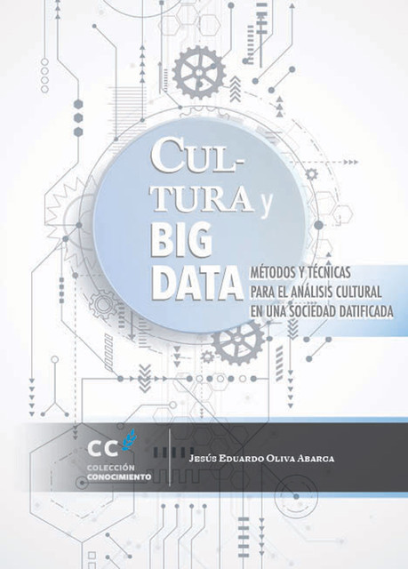 Cultura y big data, Jesús Eduardo Oliva Abarca 1