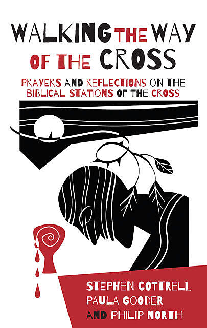 Walking the Way of the Cross, Paula Gooder, Stephen Cottrell
