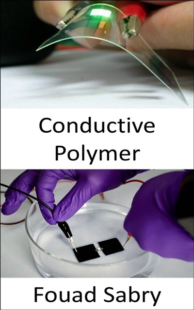 Conductive Polymer, Fouad Sabry
