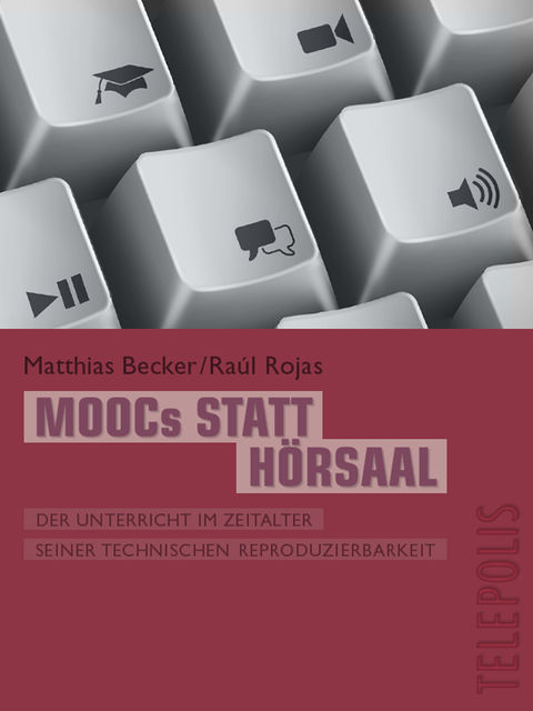 MOOCs statt Hörsaal (Telepolis), Matthias Becker, Raúl Rojas