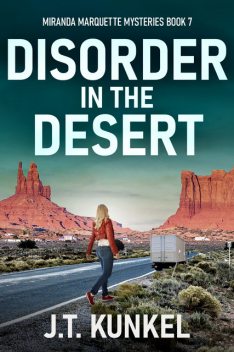 Disorder in the Desert, J.T. Kunkel