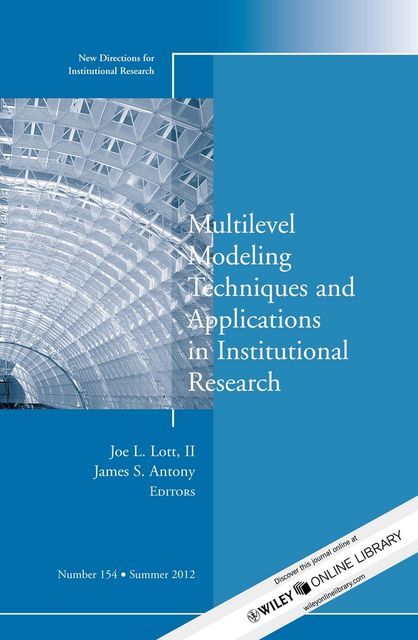 Multilevel Modeling Techniques and Applications in Institutional Research, II, Joe L.Lott