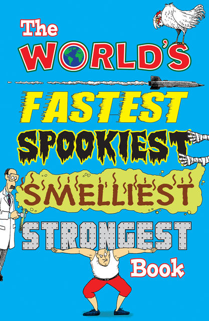 The World's Fastest Spookiest Smelliest Strongest Book, Jan Payne