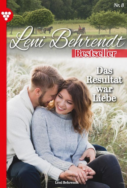 Leni Behrendt Bestseller 8 – Liebesroman, Leni Behrendt