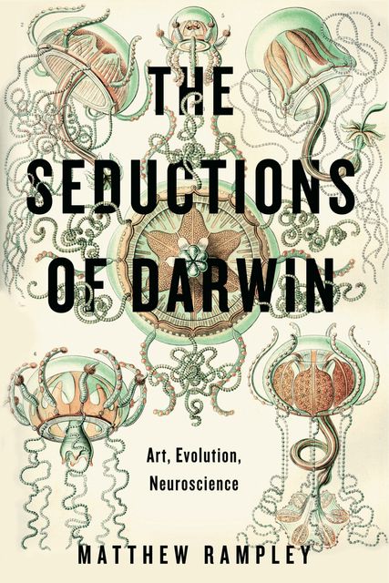 The Seductions of Darwin, Matthew Rampley