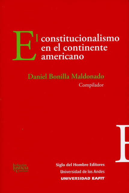 El constitucionalismo en el continente americano, Daniel Bonilla Maldonado, David Landau, David S. Law, Fernanda G. Nicola, Francisca Pou Giménez, Javier Couso, Jorge L. Esquirol, Roberto Gargarella, Tanya Katerí Hernández, Tom Ginsburg