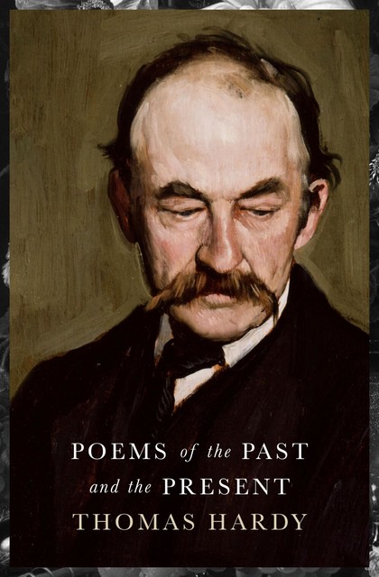 Poems of the Past and the Present, Thomas Hardy