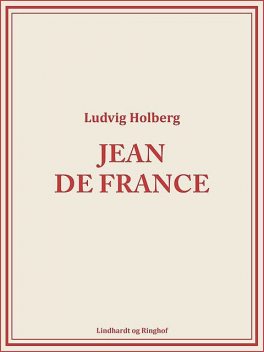 Jean de France, Ludvig Holberg