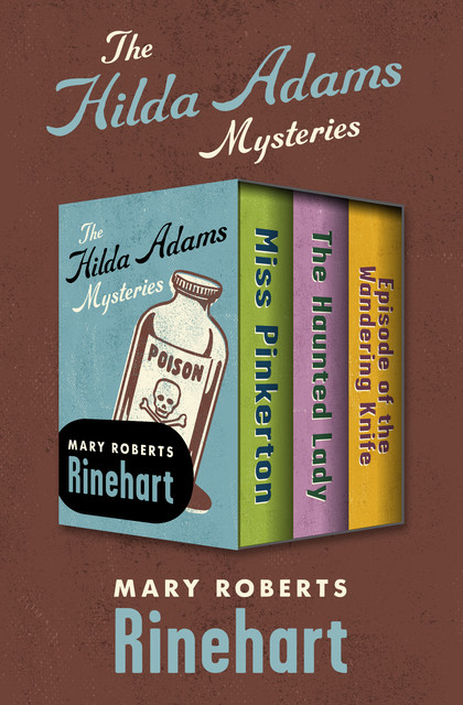 The Hilda Adams Mysteries, Mary Roberts Rinehart