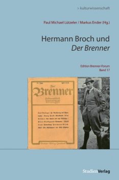 Hermann Broch und Der Brenner, Paul Michael Lützeler, Markus Ender
