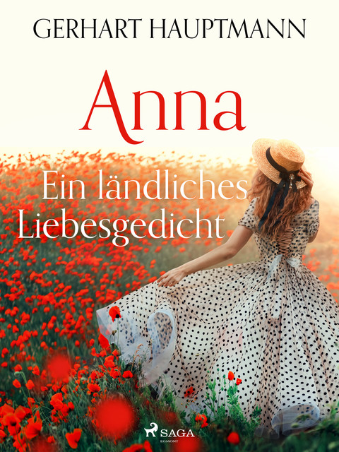 Anna – Ein ländliches Liebesgedicht, Gerhart Hauptmann