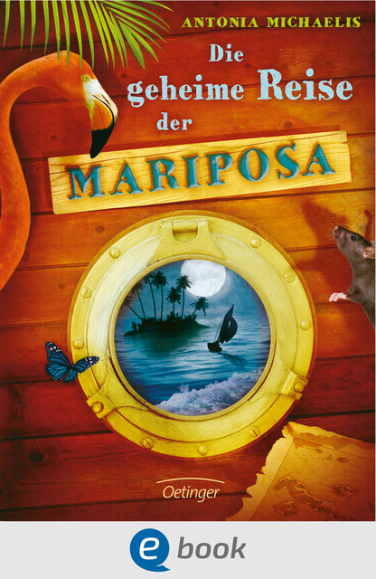 Die geheime Reise der Mariposa, Antonia Michaelis
