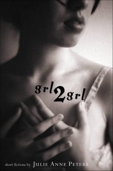 grl2grl, Julie Anne Peters