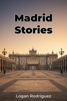 Madrid Stories, Logan Rodriguez