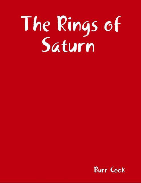 The Rings of Saturn, Burr Cook
