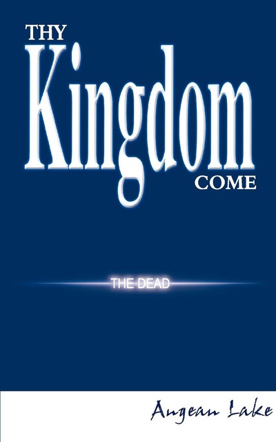 Thy Kingdom Come, Augean Lake