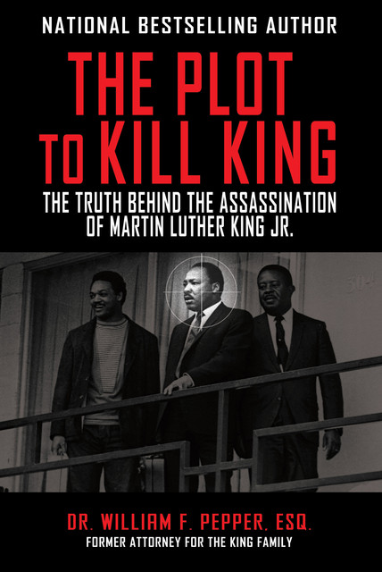 The Plot to Kill King, Esq, William F Pepper