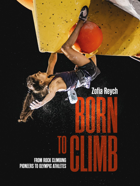 Born to Climb, Zofia Reych