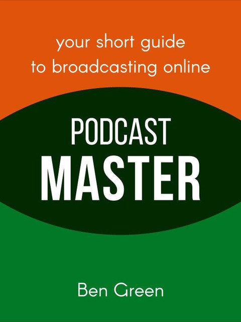 Podcast Master, Ben Green