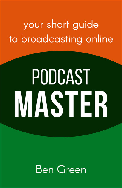 Podcast Master, Ben Green