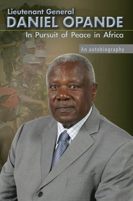In Pursuit of Peace in Africa, Daniel Opande