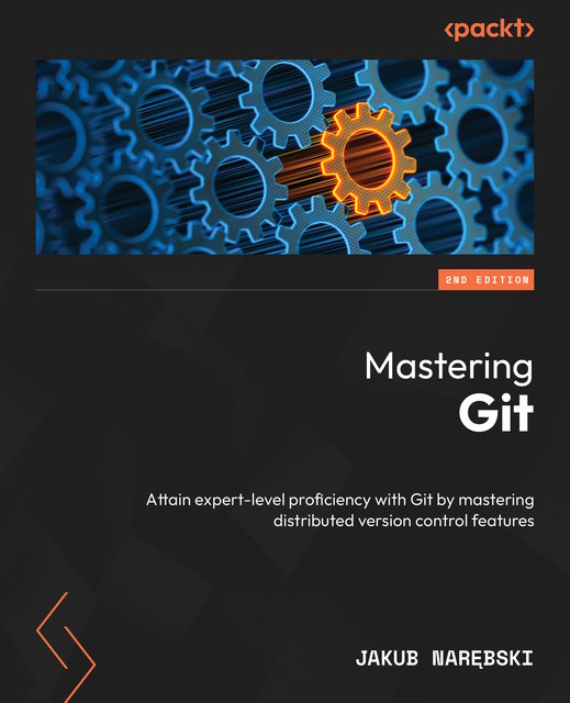 Mastering Git, Jakub Narebski