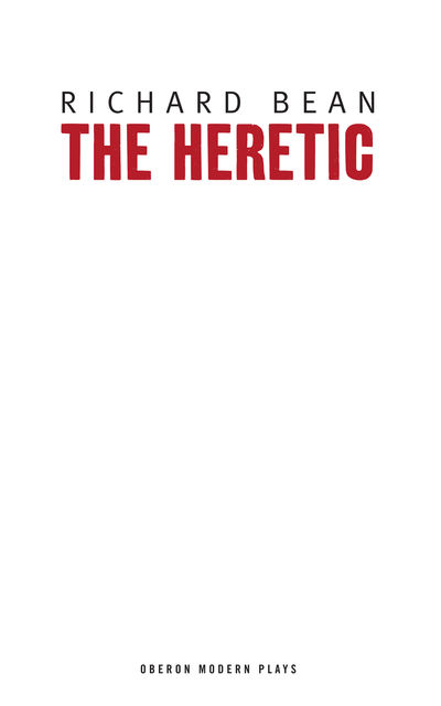 The Heretic, Richard Bean