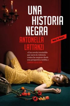 Una historia negra, Antonella Lattanzi