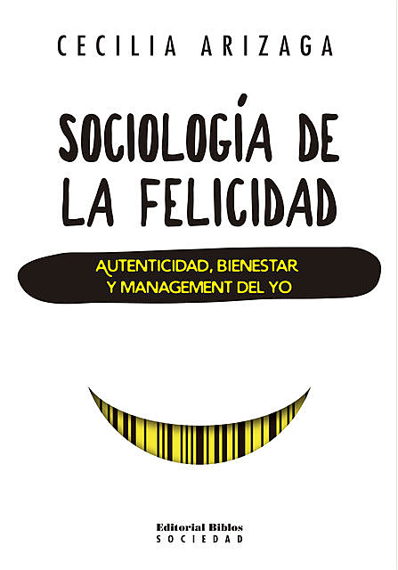 Sociología de la felicidad, Cecilia Arizaga