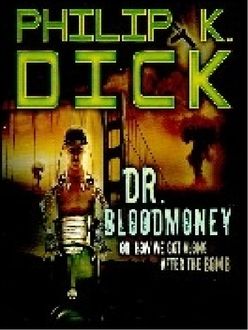 Dr. Bloodmoney, Philip K.Dick