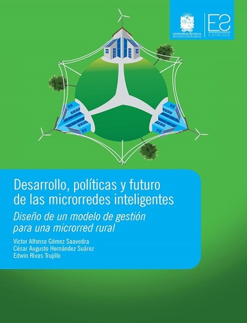 Desarrollo, políticas y futuro de las microrredes inteligentes, César Augusto Hernández Suárez, Edwin Rivas Trujillo García, Victor Alfonso Gómez Saavedra