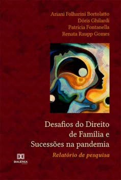 Desafios do Direito de Família e Sucessões na pandemia, Ariani Folharini Bortolatto, Dóris Ghilardi, Patricia Fontanella, Renata Raupp Gomes