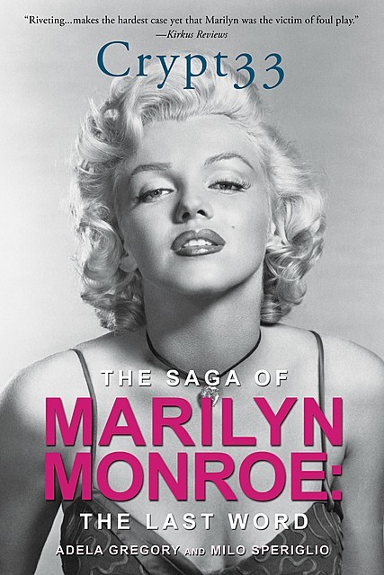 Crypt 33: The Saga of Marilyn Monroe, Adela Gregory