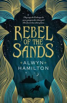 Rebel of the Sands, Alwyn Hamilton