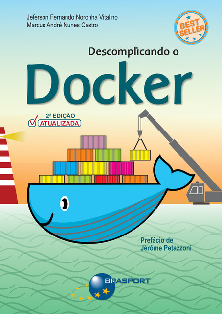 Descomplicando o Docker 2a edição, Jeferson Fernando Noronha Vitalino, Marcus André Nunes Castro