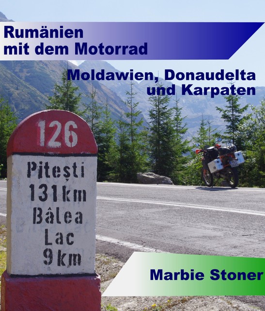 Rumänien mit dem Motorrad, Marbie Stoner