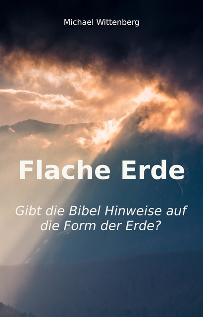 Flache Erde, Michael Wittenberg