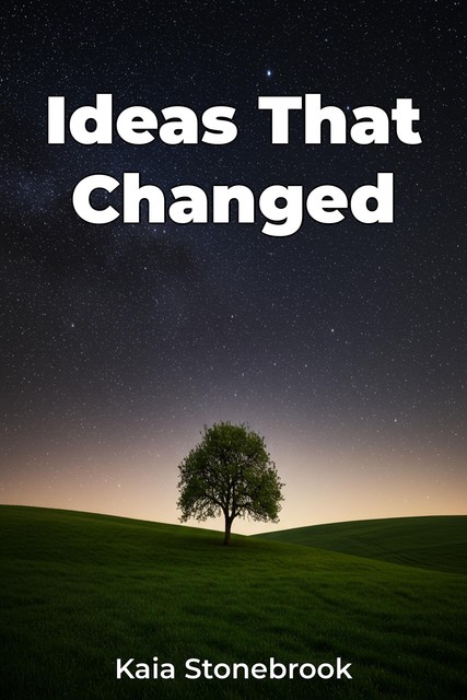 Ideas That Changed, Kaia Stonebrook