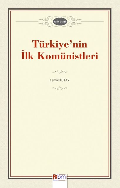Türkiye'nin İlk Komünistleri, Cemal Kutay
